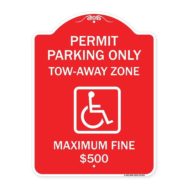 Permit Parking Tow-Away Zone Maximum Fine, Red & White Aluminum Sign, 24" L, 18" H, RW-1824-23318